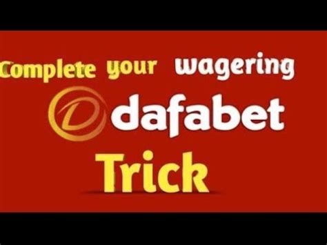 dafabet wagering requirements